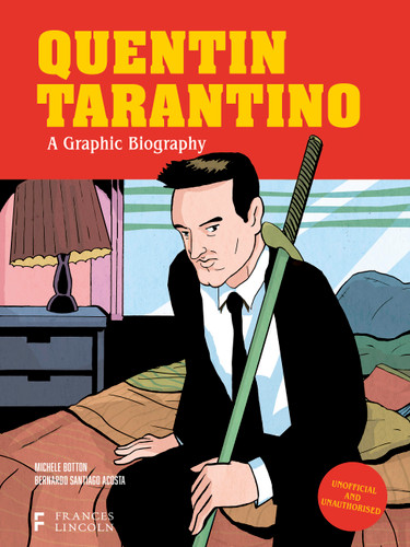 Quentin Tarantino: A Graphic Biography (BioGraphics) book cover by Michele Botton