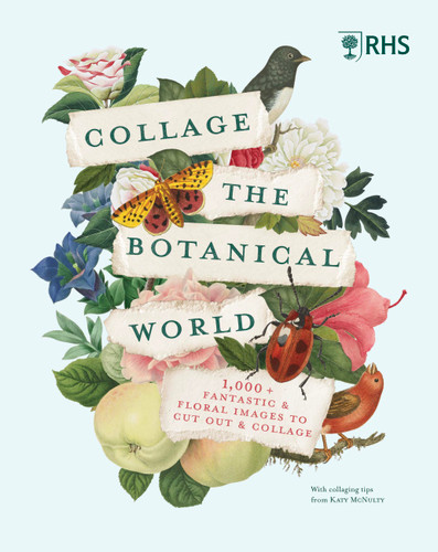 RHS Collage the Botanical World: 1,000+ Fantastic & Floral Images to Cut Out & Collage book cover by RHS