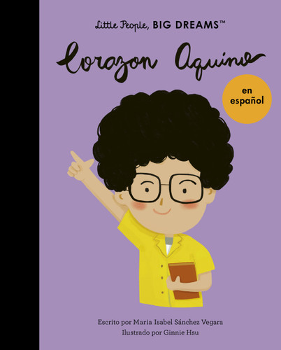 Corazon Aquino (Spanish Edition) (Little People, BIG DREAMS en Español) book cover by Maria Isabel Sanchez Vegara
