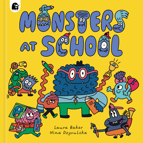 Monsters at School (Monsters Everywhere) book cover by Laura Baker