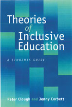 Theories of Inclusive Education: A Student′s Guide book cover by Peter Clough, Jenny Corbett