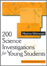 200 Science Investigations for Young Students: Practical Activities for Science 5 - 11 book cover by Martin Wenham