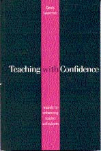 Teaching with Confidence: A Guide to Enhancing Teacher Self-Esteem book cover by Denis Lawrence