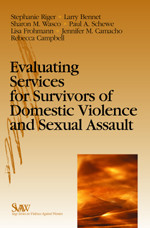 Evaluating Services for Survivors of Domestic Violence and Sexual Assault (SAGE Series on Violence against Women) book cover by 