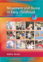 Movement and Dance in Early Childhood (Zero to Eight) book cover by Mollie Davies