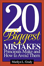 20 Biggest Mistakes Principals Make and How to Avoid Them book cover by Marilyn L. Grady