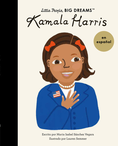 Kamala Harris (Spanish Edition) (Little People, BIG DREAMS en Español) book cover by Maria Isabel Sanchez Vegara