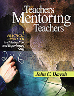 Teachers Mentoring Teachers: A Practical Approach to Helping New and Experienced Staff book cover by John C. Daresh