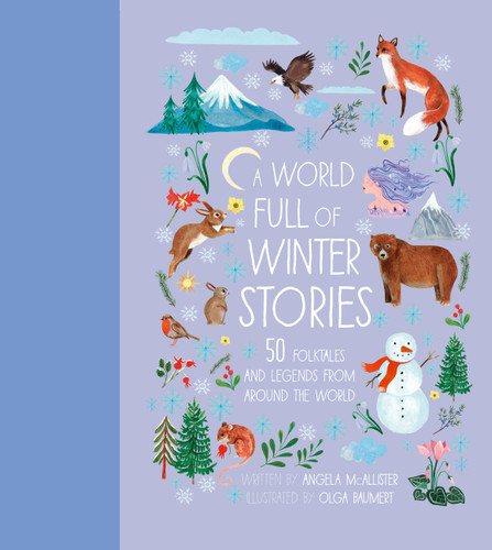 A World Full of Winter Stories: 50 Folk Tales and Legends from Around the World (World Full of...) book cover by Angela McAllister