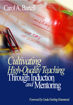 Cultivating High-Quality Teaching Through Induction and Mentoring book cover by Carol A. Bartell