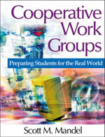 Cooperative Work Groups: Preparing Students for the Real World book cover by Scott M. Mandel