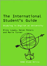 The International Student′s Guide: Studying in English at University (SAGE Study Skills Series) book cover by Ricky Lowes, Helen Peters, Marie Turner