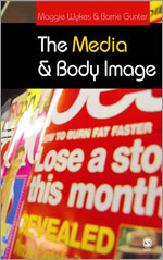 The Media and Body Image: If Looks Could Kill book cover by Maggie Wykes, Barrie Gunter