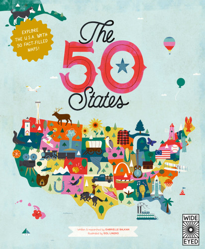 The 50 States: Explore the U.S.A. with 50 fact-filled maps! (Americana) book cover by Gabrielle Balkan
