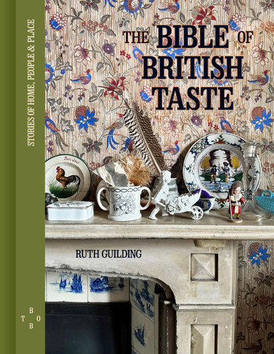 The Bible of British Taste: Stories of Home, People and Place book cover by Ruth Guilding