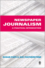 Newspaper Journalism: A Practical Introduction book cover by Susan Pape, Sue Featherstone