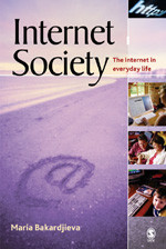 Internet Society: The Internet in Everyday Life book cover by Maria Bakardjieva