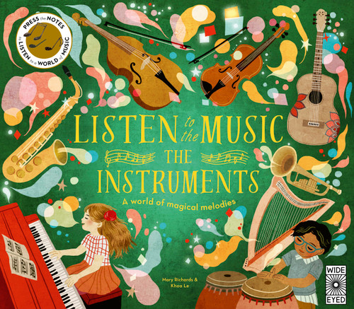 Listen to the Music: The Instruments: A world of magical melodies - Press the Notes to Listen to a World of Music (Listen to the Music) book cover by Mary Richards