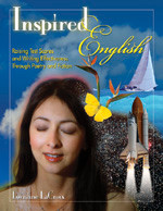 Inspired English: Raising Test Scores and Writing Effectiveness Through Poetry and Fiction book cover by Lorraine LaCroix