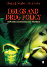 Drugs and Drug Policy: The Control of Consciousness Alteration book cover by Clayton J. Mosher, Scott Akins