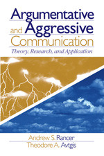 Argumentative and Aggressive Communication: Theory, Research, and Application book cover by Andrew S. Rancer, Theodore A. Avtgis