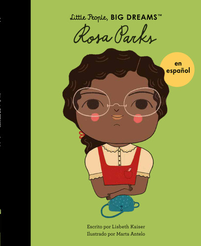 Rosa Parks (Spanish Edition) (Little People, BIG DREAMS en Español) book cover by Lisbeth Kaiser