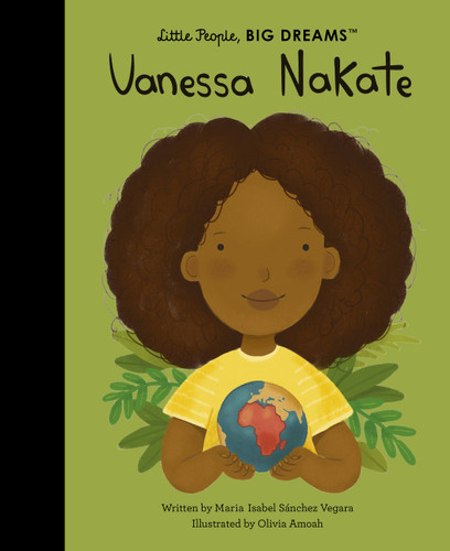 Vanessa Nakate (Little People, BIG DREAMS) book cover by Maria Isabel Sanchez Vegara