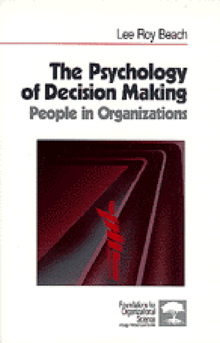 The Psychology of Decision Making: People in Organizations (Foundations for Organizational Science) book cover by Lee R. Beach, Terry Connolly