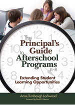 The Principal′s Guide to Afterschool Programs, K-8: Extending Student Learning Opportunities book cover by Anne Turnbaugh Lockwood