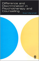 Difference and Discrimination in Psychotherapy and Counselling (The School of Psychotherapy & Counselling) book cover by Sue Marshall