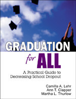 Graduation for All: A Practical Guide to Decreasing School Dropout book cover by Camilla A. Lehr, Ann T. Clapper, Martha L. Thurlow