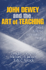 John Dewey and the Art of Teaching: Toward Reflective and Imaginative Practice book cover by Douglas J. Simpson, Michael J. B. Jackson, Judy C. Simpson