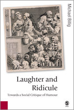 Laughter and Ridicule: Towards a Social Critique of Humour (Published in association with Theory, Culture & Society) book cover by Michael Billig