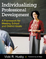 Individualizing Professional Development: A Framework for Meeting School and District Goals book cover by Vicki R. Husby