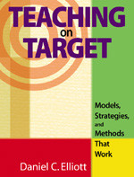 Teaching on Target: Models, Strategies, and Methods That Work book cover by Daniel C. Elliott
