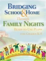 Bridging School and Home Through Family Nights: Ready-to-Use Plans for Grades K-8 book cover by Diane W. Kyle, Ellen McIntyre, Karen B. Miller, Gayle H. Moore