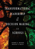 Transformational Leadership & Decision Making in Schools book cover by Robert E. Brower, Bradley V. Balch