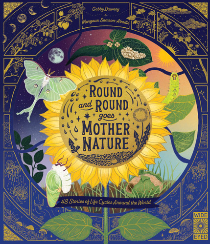 Round and Round Goes Mother Nature: 48 Stories of Life Cycles Around the World (Nature’s Storybook) book cover by Gabby Dawnay