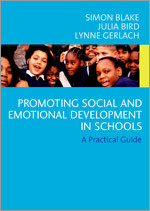 Promoting Emotional and Social Development in Schools: A Practical Guide book cover by Simon Blake, Julia Bird, Lynne Gerlach