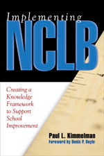 Implementing NCLB: Creating a Knowledge Framework to Support School Improvement book cover by Paul L. Kimmelman