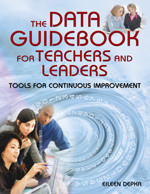 The Data Guidebook for Teachers and Leaders: Tools for Continuous Improvement book cover by Eileen Depka