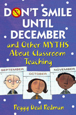 Don′t Smile Until December, and Other Myths About Classroom Teaching book cover by 