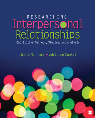 Researching Interpersonal Relationships: Qualitative Methods, Studies, and Analysis book cover by Jimmie Manning, Adrianne Kunkel