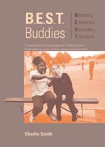 B.E.S.T. Buddies: A Comprehensive Training Programme Introducing a Peer Buddy System to Support Students Starting Secondary School (Lucky Duck Books) book cover by Charlie Smith