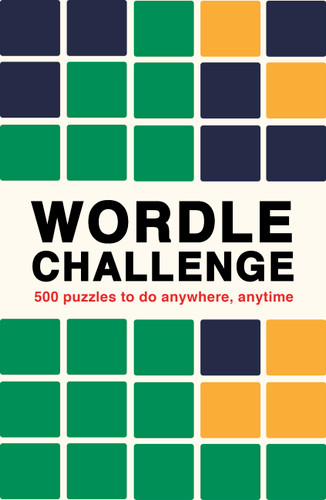 Wordle Challenge: 500 Puzzles to do anywhere, anytime (Puzzle Challenge) book cover by Ivy Press