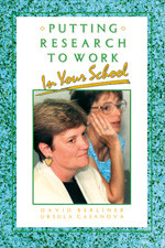 Putting Research to Work in Your School book cover by David C. Berliner, Ursula Casanova