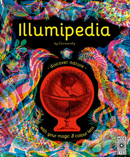 Illumipedia: Wonder at Dinosaurs, Animals, Oceans and Minibeasts with your Magic Three-Color Lens (Illumi: See 3 Images in 1) book cover by 