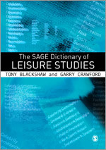 The SAGE Dictionary of Leisure Studies book cover by Tony Blackshaw, Garry Crawford