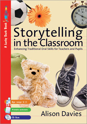 Storytelling in the Classroom: Enhancing Traditional Oral Skills for Teachers and Pupils (Lucky Duck Books) book cover by Alison Davies