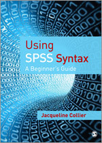Using SPSS Syntax: A Beginner′s Guide book cover by Jacqueline Collier